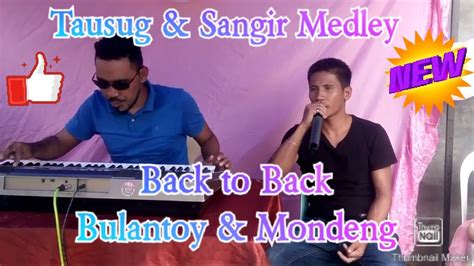 Back To Back Bulantoy and Mondeng Tausug & Sangil Song .
